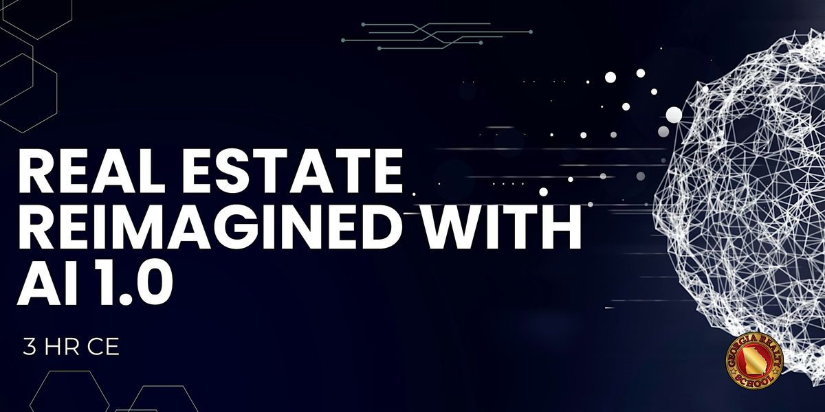 Real Estate Reimagined with A1 1.0 | 3 HR CE, 23 July | Event in Grayson | AllEvents
