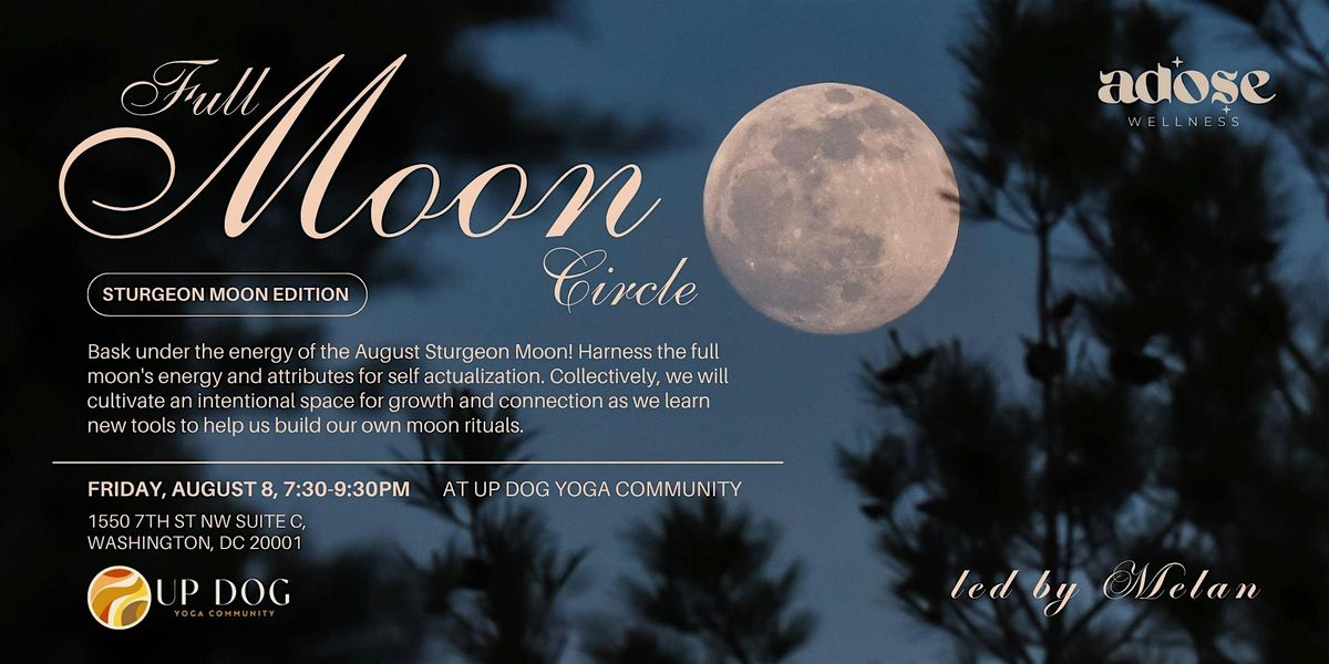 Full Moon Circle: Sturgeon Moon Edition, 8 August | Event in Washington | AllEvents