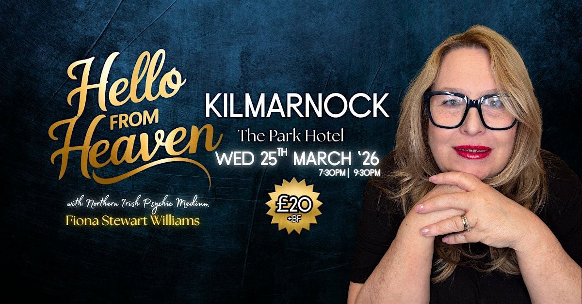 Hello from Heaven Kilmarnock, 25 March | Event in Kilmarnock | AllEvents