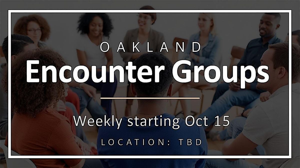 Connect Authentically and Find Community with Oakland Encounter Groups, 15 October | Event in Oakland | AllEvents