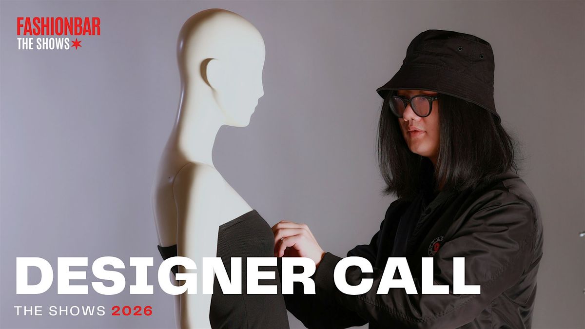 Fashion Designer Call #1 for The Shows - April 2026, 11 October | Event in Chicago | AllEvents