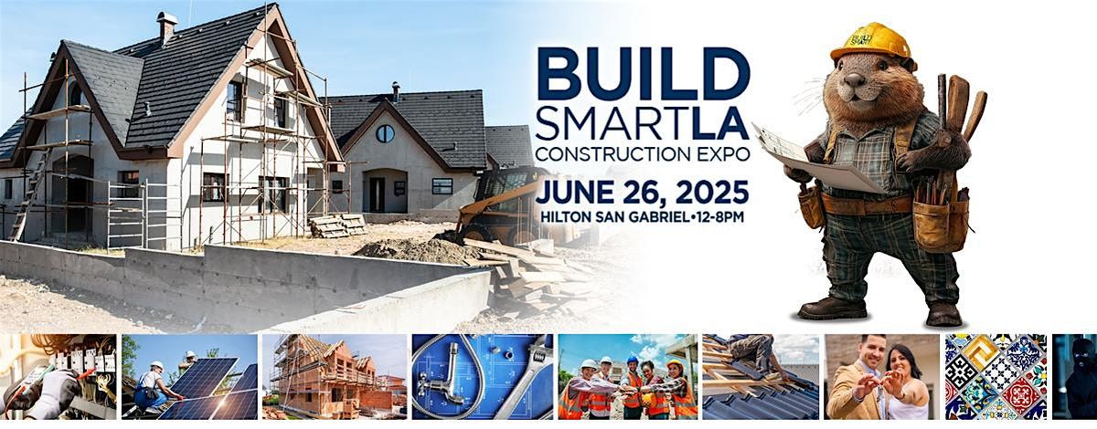 CONSTRUCTION EXPO - BUILD SMART LA, 26 June | Event in San Gabriel | AllEvents