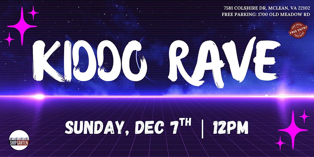 Kiddo Rave, 7 December | Event in Mclean | AllEvents