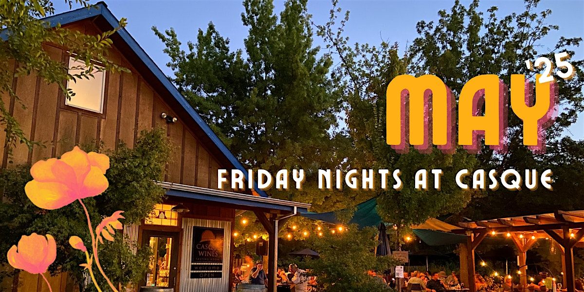 MAY 2025 ~ Friday Nights at Casque, 2 May | Event in Loomis | AllEvents