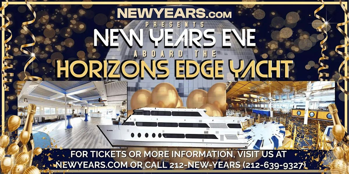 NewYears.com Presents Horizon's Edge Yacht NYE Party Cruise, 31 December | Event in New York | AllEvents