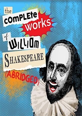 "The Complete Works of William Shakespeare (Abridged)" - from July 23 to 27, 23 July | Event in Sackville