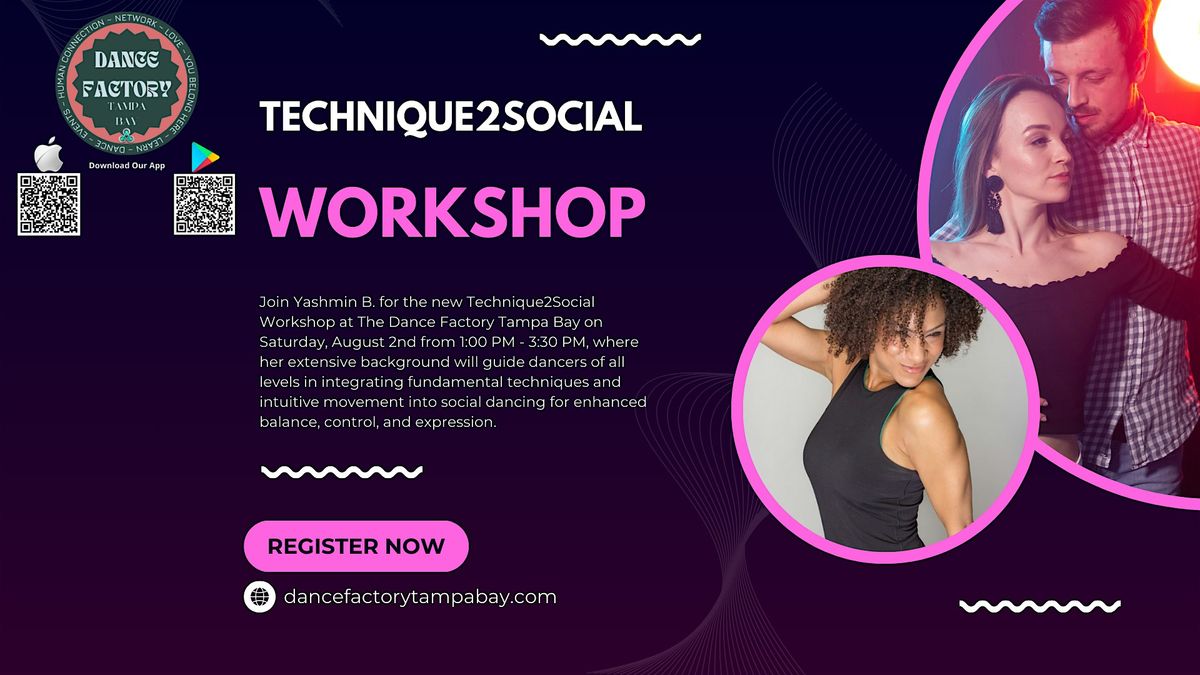 Technique2Social Workshop w/Yashmin Wall @The Dance Factory Tampa Bay!, 2 August | Event in Tampa | AllEvents