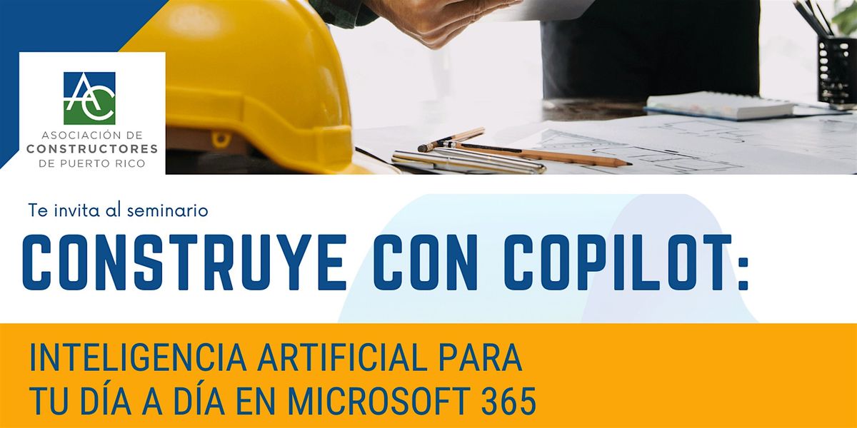 Construye con Copilot: Inteligencia Artificial en Microsoft 365 | Event in San Juan | AllEvents