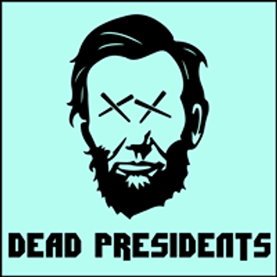 Dead Presidents - Band