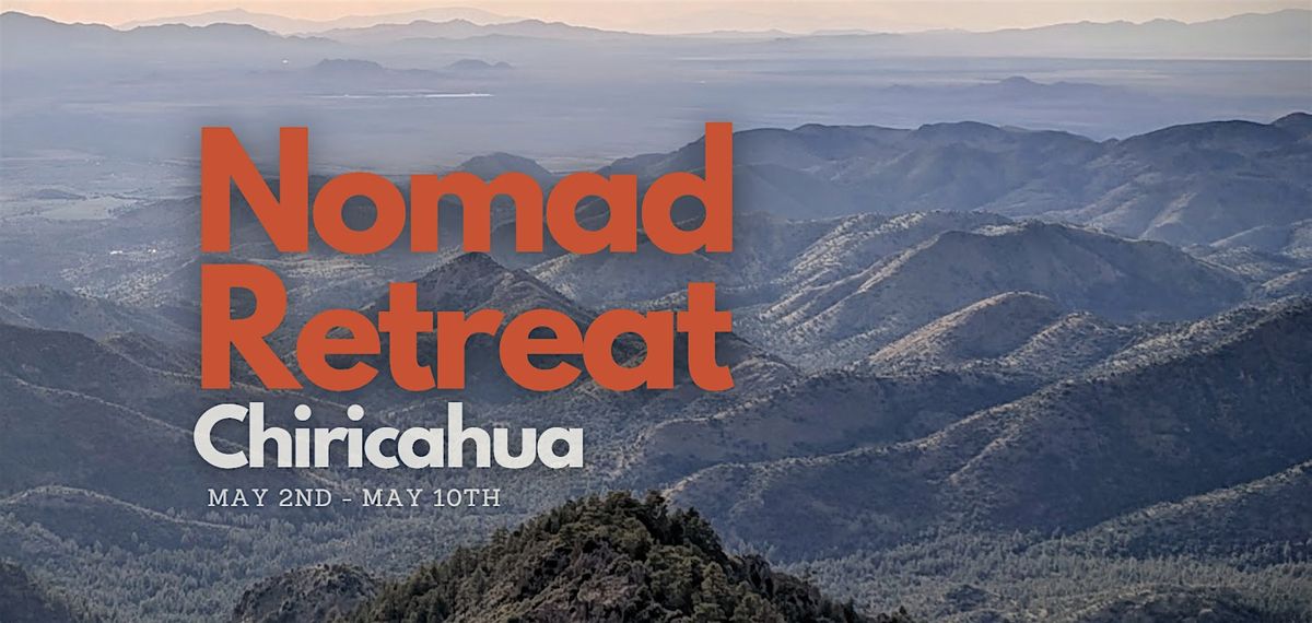 Nomad Retreat - Chiricahua 2026, 2 May | Event in Cochise | AllEvents