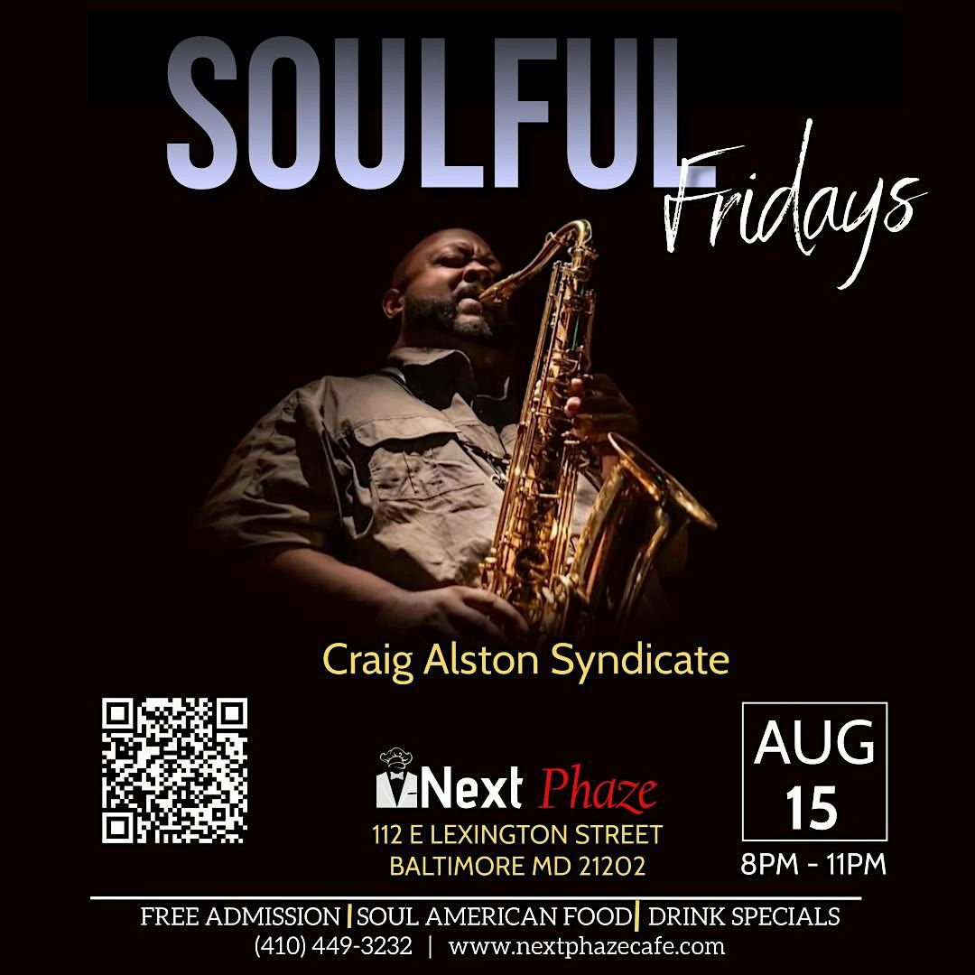 Soulful Fridays featuring  Craig Alston Syndicate, 15 August | Event in Baltimore | AllEvents