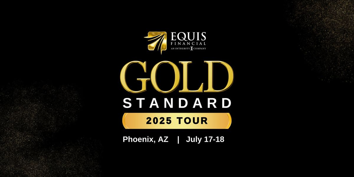Equis' Gold Standard Tour - Phoenix, AZ, 17 July | Event in Phoenix | AllEvents