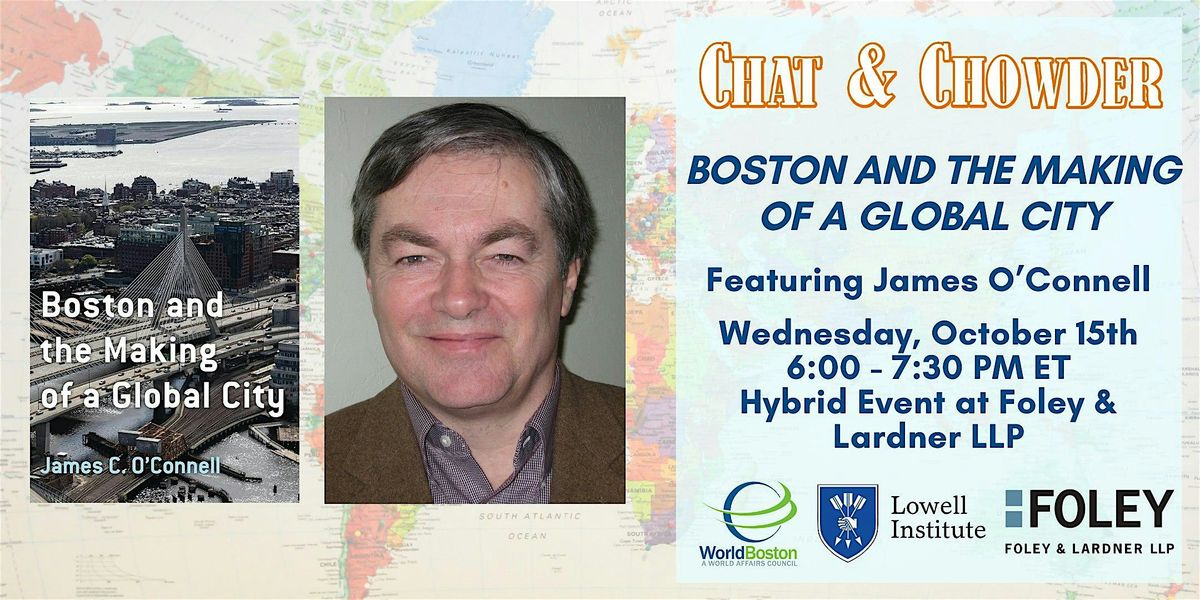 Chat & Chowder: Boston and the Making of a Global City by James O'Connell, 15 October | Event in Boston
