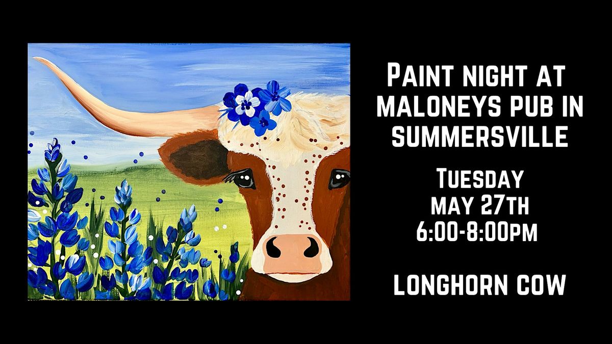Paint Night at Maloney's Pub in Summersville - Longhorn Cow, 27 May | Event in Summersville | AllEvents