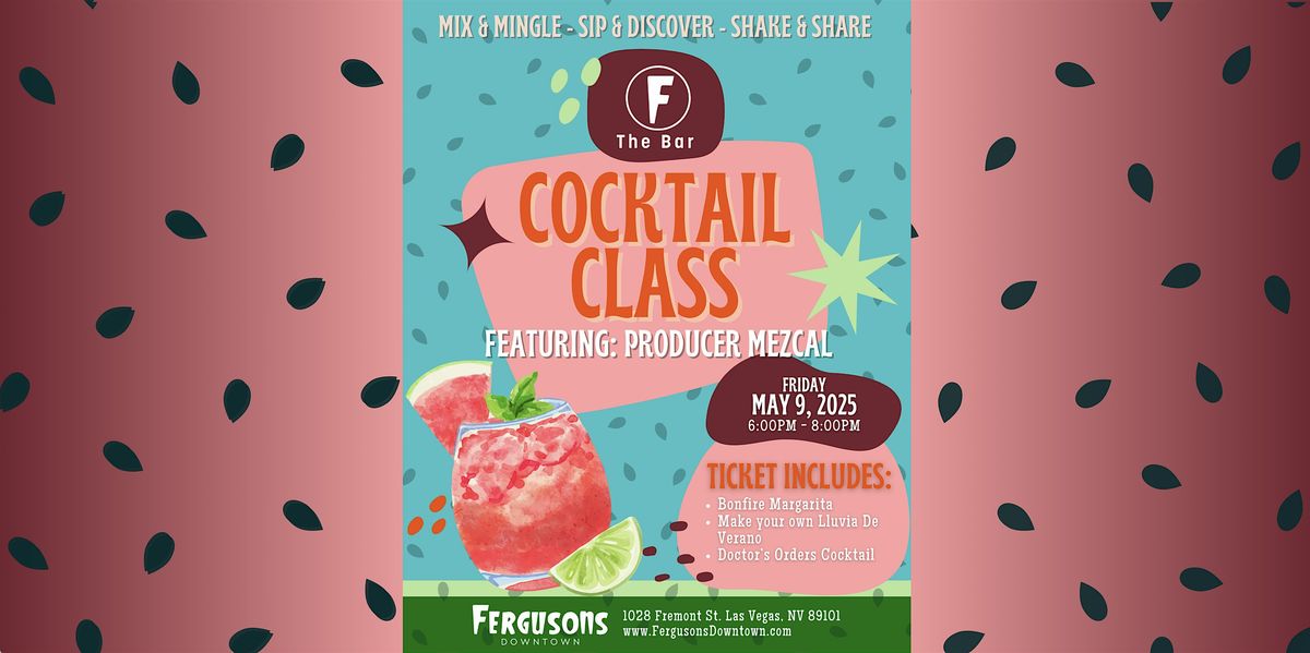 F The Bar Cocktail Class - Producer Mezcal, 9 May | Event in Las Vegas | AllEvents