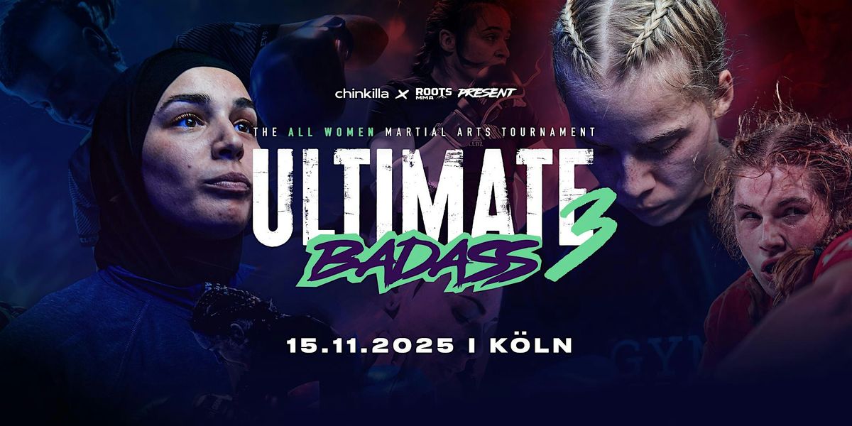 The Ultimate Badass #3 - The All Women's Martial Arts Tournament in Köln, 15 November | Event in Köln | AllEvents