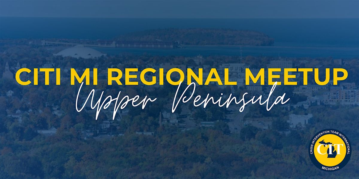 CITI Michigan Regional Meetup: Upper Peninsula, 24 September | Event in Marquette | AllEvents