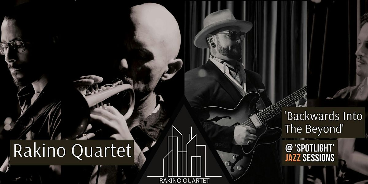 'Rakino Quartet' - 'Backwards Into The Beyond' @ Spotlight, 5 November | Event in London | AllEvents