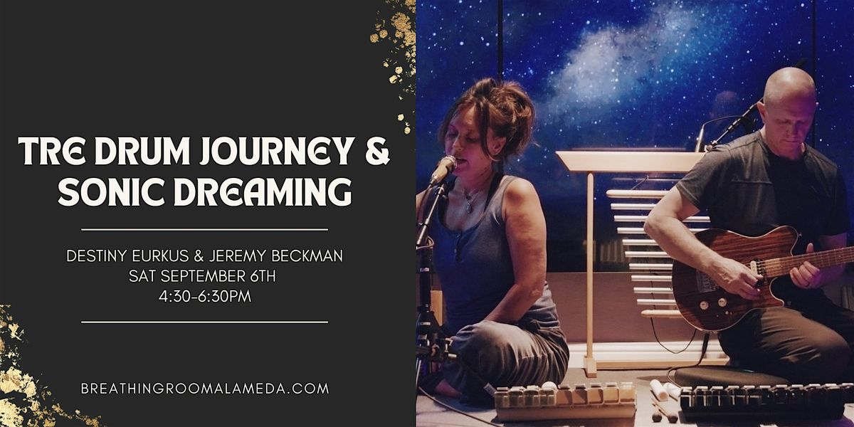 TRE Drum Journey & Sonic Dreaming, 6 September | Event in Alameda | AllEvents