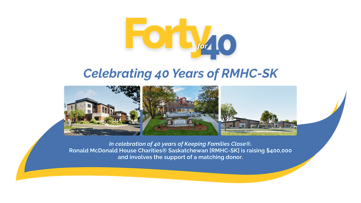 Ronald McDonald House Charities Saskatchewan's 40th Anniversary, 13 September | Event in Saskatoon | AllEvents