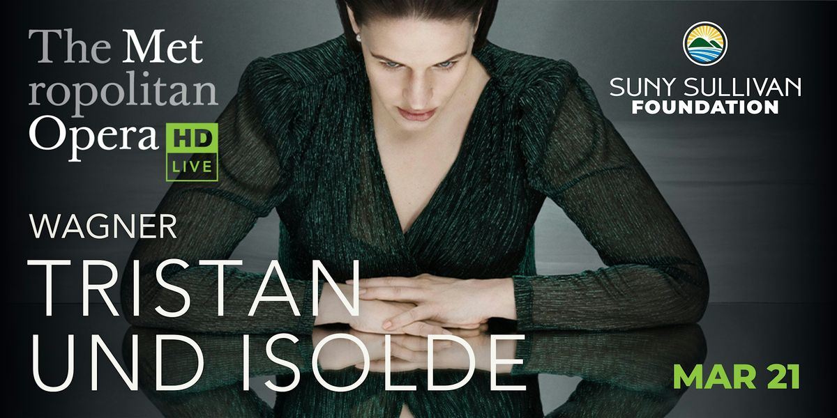 The Met Live in HD: Tristan und Isolde, 21 March | Event in Loch Sheldrake | AllEvents