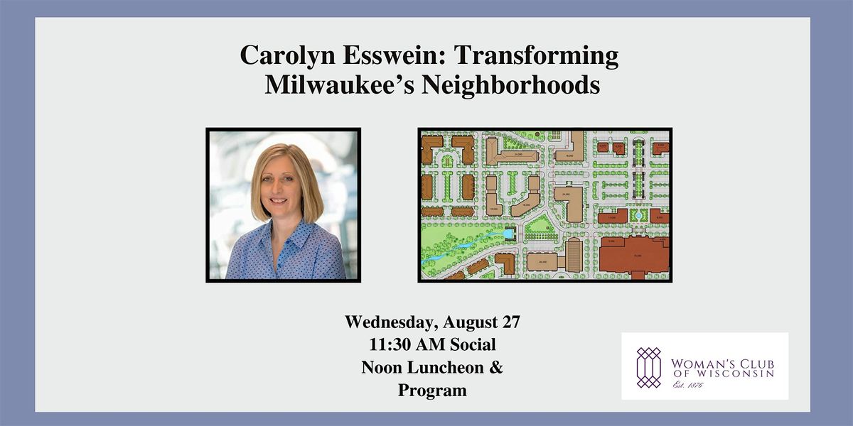 Carolyn Esswein: Transforming Milwaukee’s Neighborhoods, 27 August | Event in Milwaukee | AllEvents