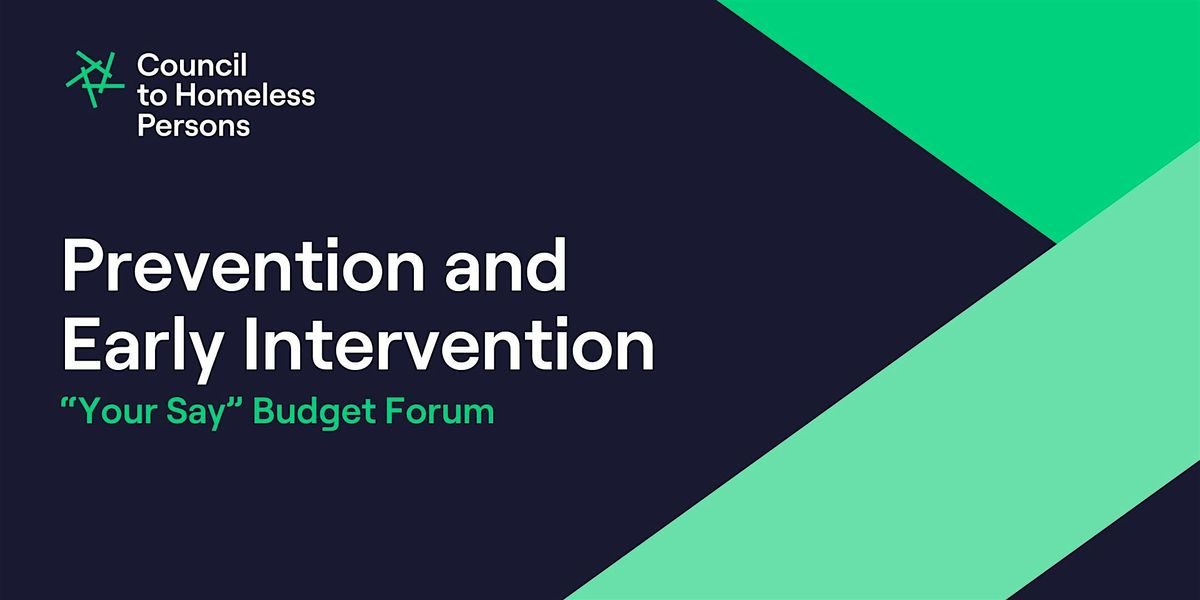 CHP "Your Say" Forum: Homelessness Prevention and Early Intervention, 13 October | Event in Melbourne