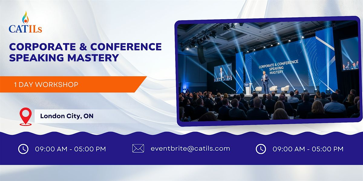 Corporate & Conference Speaking Mastery: 1 Day Session in London City, ON | Event in London | AllEvents