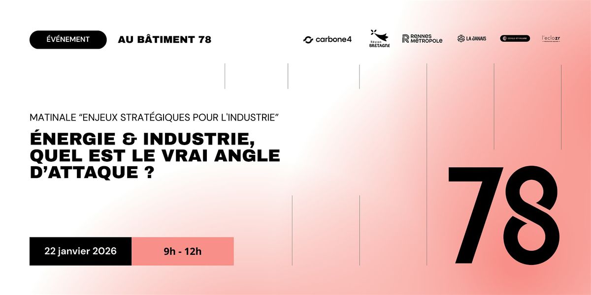Énergie et industrie, quel est le vrai angle d’attaque ?, 22 January | Event in Chartres-de-Bretagne | AllEvents