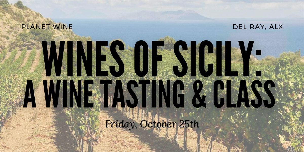 The Wines of Sicily: A wine tasting and class, 24 October | Event in Alexandria | AllEvents
