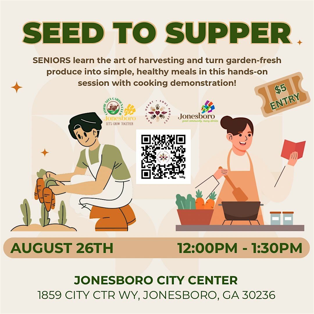 Seed to Supper: Senior Gardening Workshop & Cooking Demo, 26 August | Event in Jonesboro | AllEvents