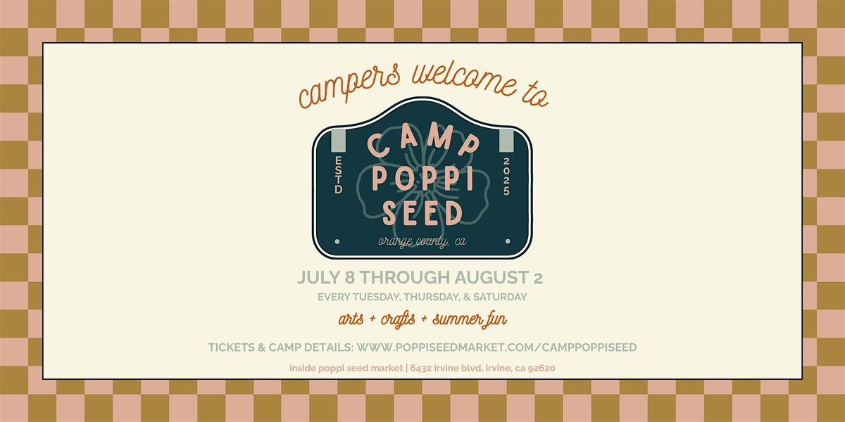 Camp Poppi Seed, 8 July | Event in Irvine | AllEvents