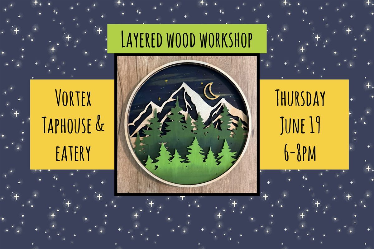 Layered Wood Workshop at Vortex Taphouse & Eatery, 19 June | Event in Salem | AllEvents