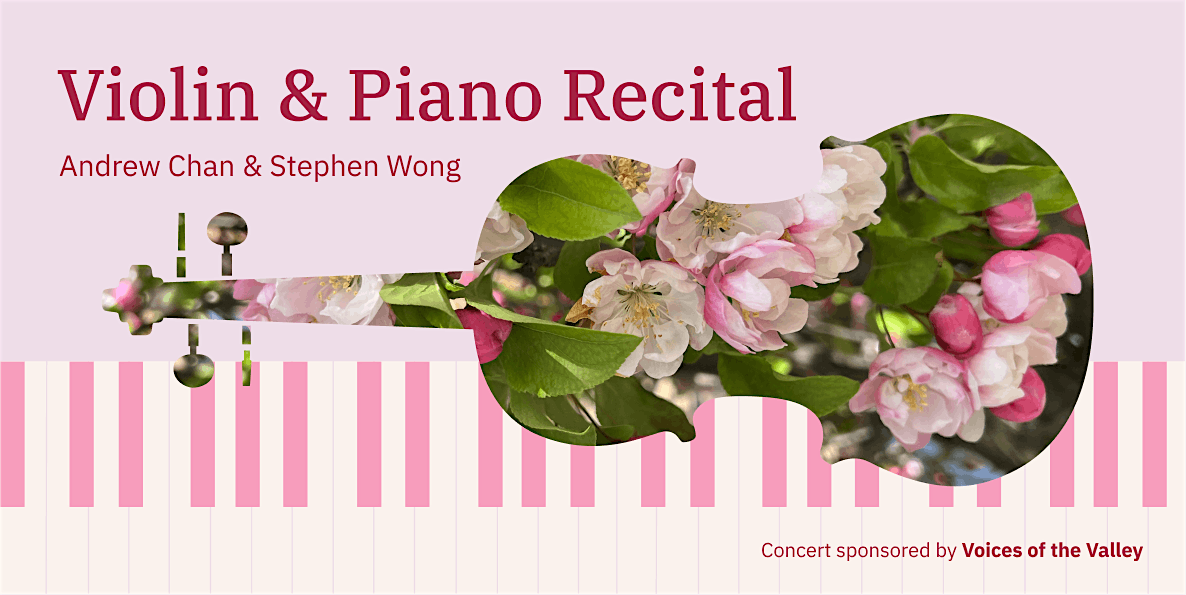 Violin & Piano Recital by  Andrew Chan and Stephen Wong, 23 August | Event in Mountain View | AllEvents