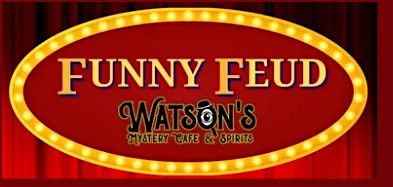 Watson's Live! Funny Feud Adult Comedy, 13 June | Event in BOISE | AllEvents