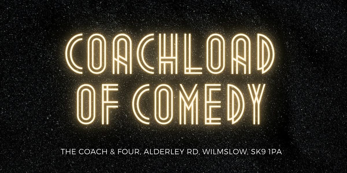 Coachload of Comedy - November, 6 November | Event in Wilmslow | AllEvents