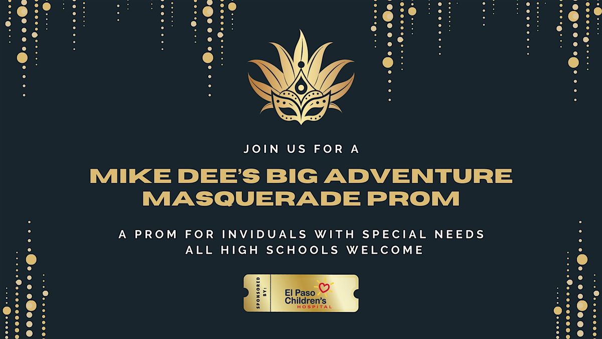 Mike Dee's Big Adventure Masquerade Prom | Event in El Paso | AllEvents