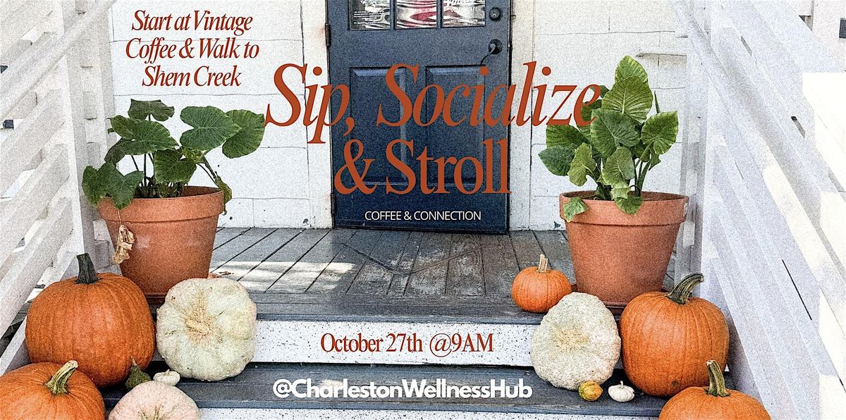 Sip, Socialize & Stroll, 27 October | Event in Mount Pleasant | AllEvents