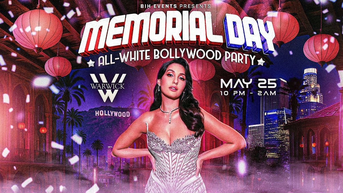 Memorial Day All White Bollywood Party @ Warwick LA – May 25, 25 May | Event in Los Angeles | AllEvents