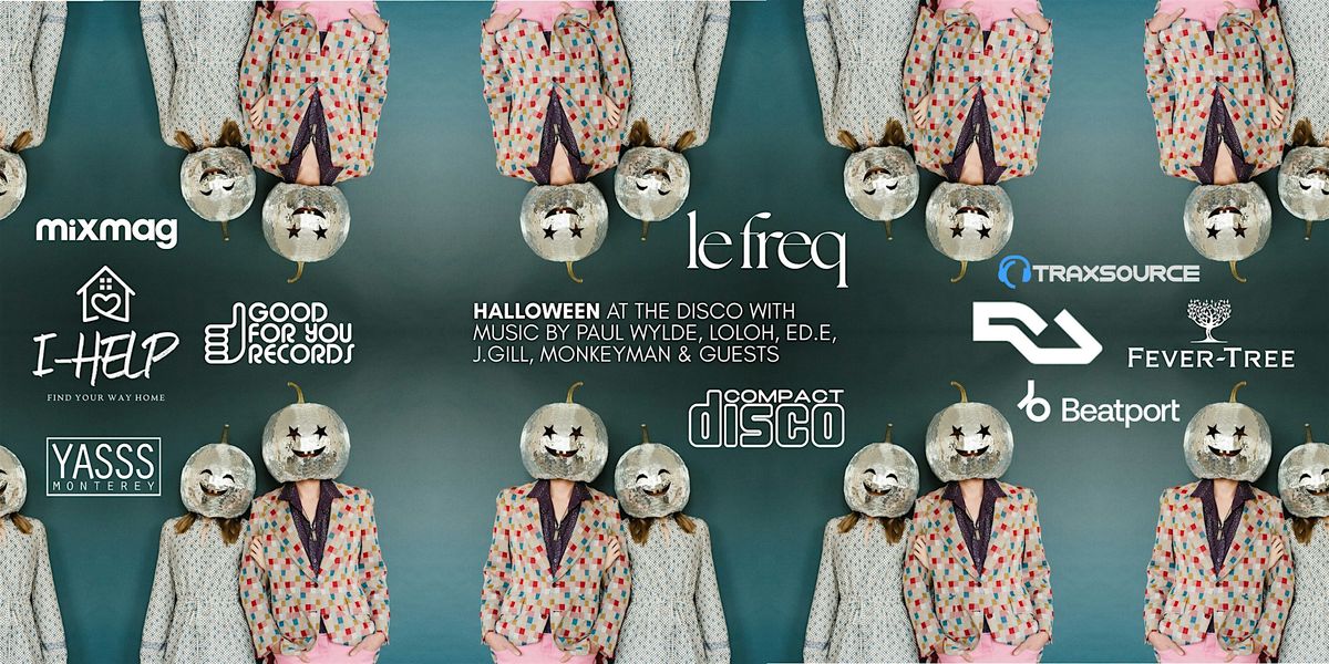 LeFreq HALLOWEEN At Compact Disco, 31 October | Event in Monterey | AllEvents