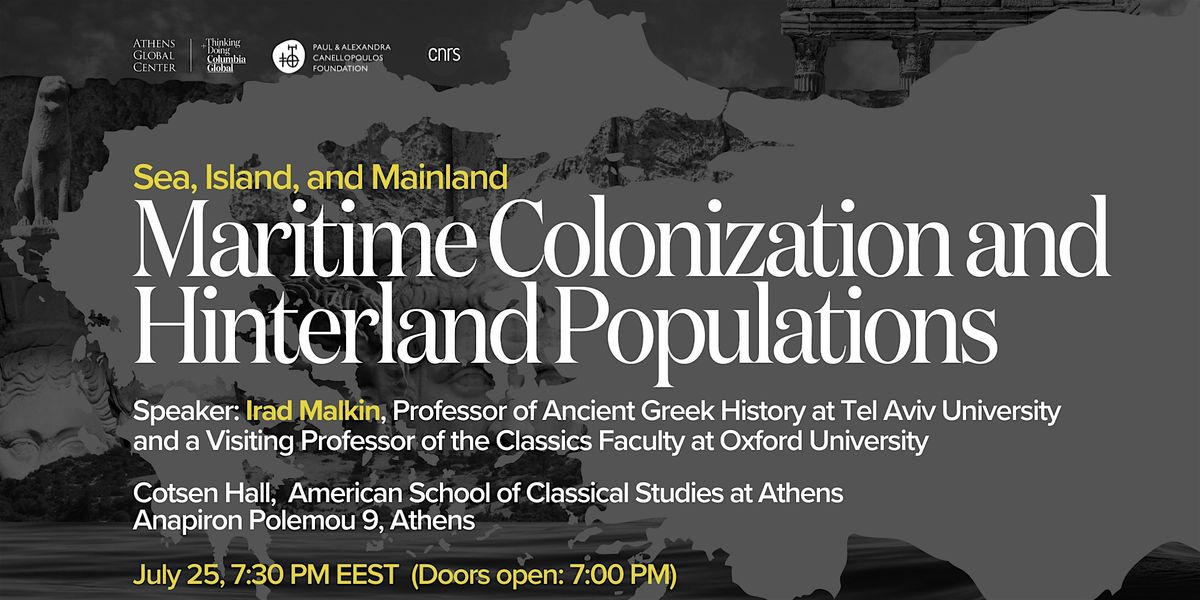 Sea, Island, and Mainland: Maritime Colonization and Hinterland Populations, 25 July | Event in Athens | AllEvents