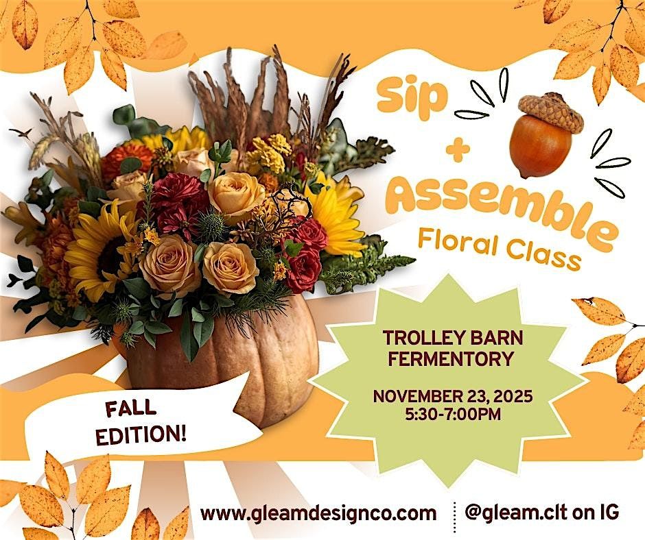 Sip+Assemble Floral Design Workshop @ Trolley Barn (18+) - FALL EDITION, 23 November | Event in Charlotte