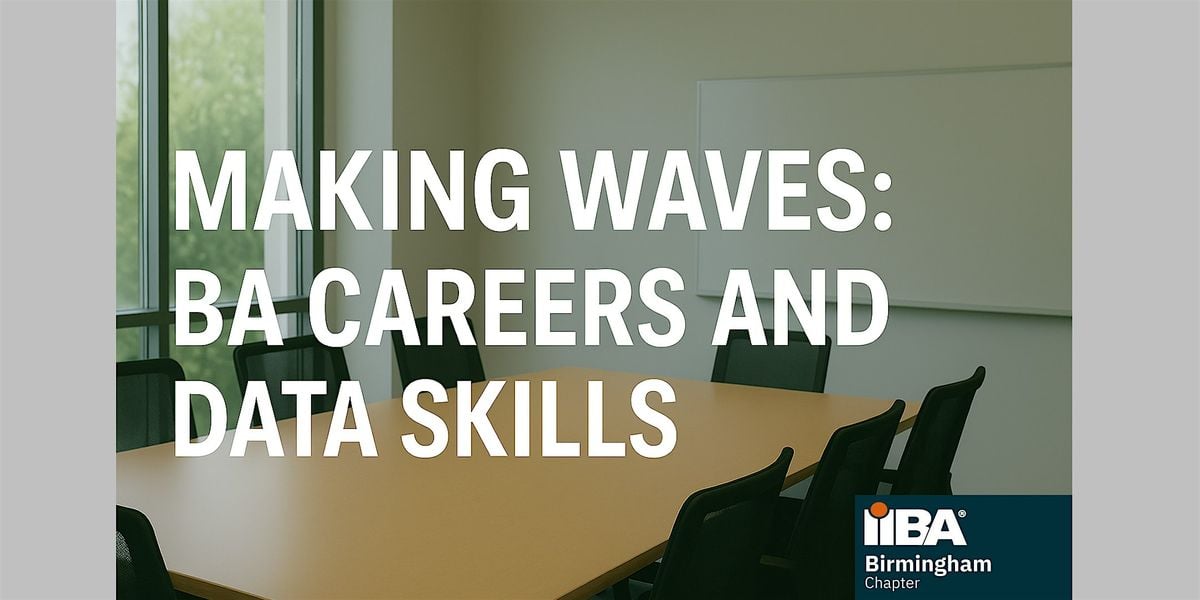 Making Waves: BA Careers & Data Skills, 5 November | Event in Birmingham | AllEvents