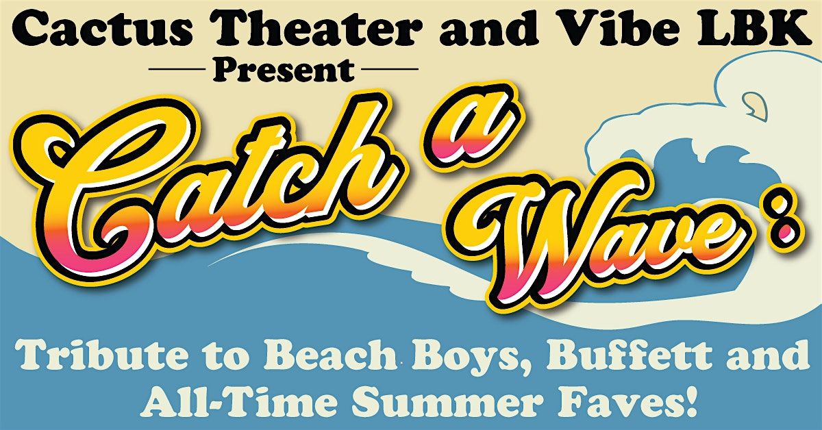 Catch a Wave: Tribute to Beach Boys, Buffett and All-Time Summer Faves!, 12 July | Event in Lubbock | AllEvents