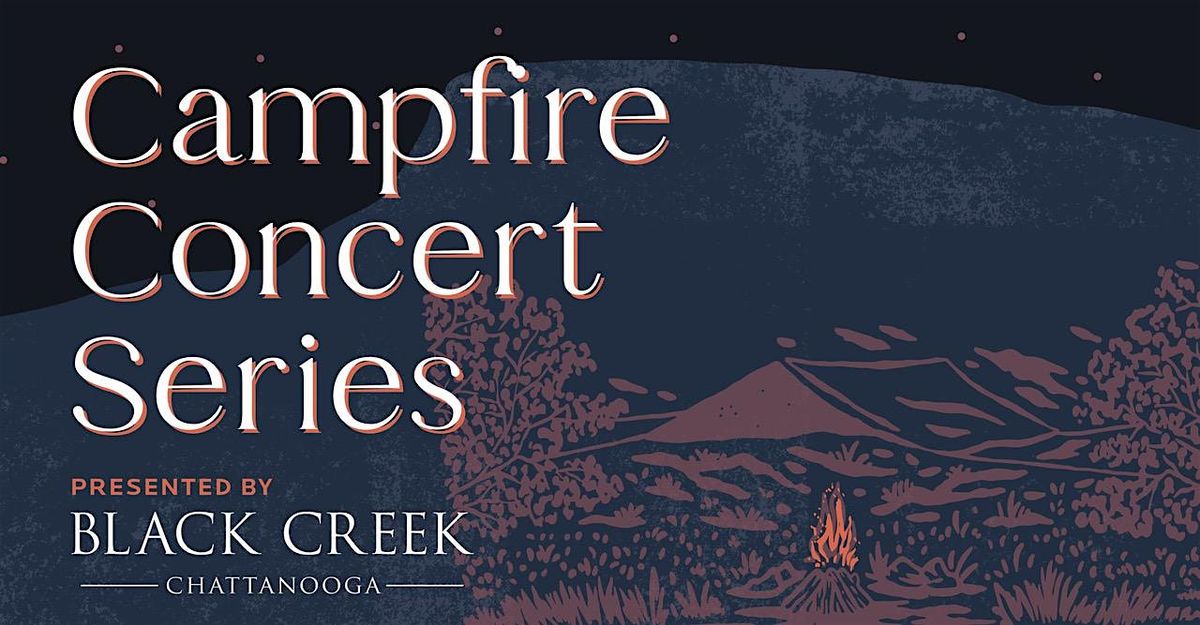 Spring 2025 Campfire Concert Series Season Pass | Event in Chattanooga | AllEvents