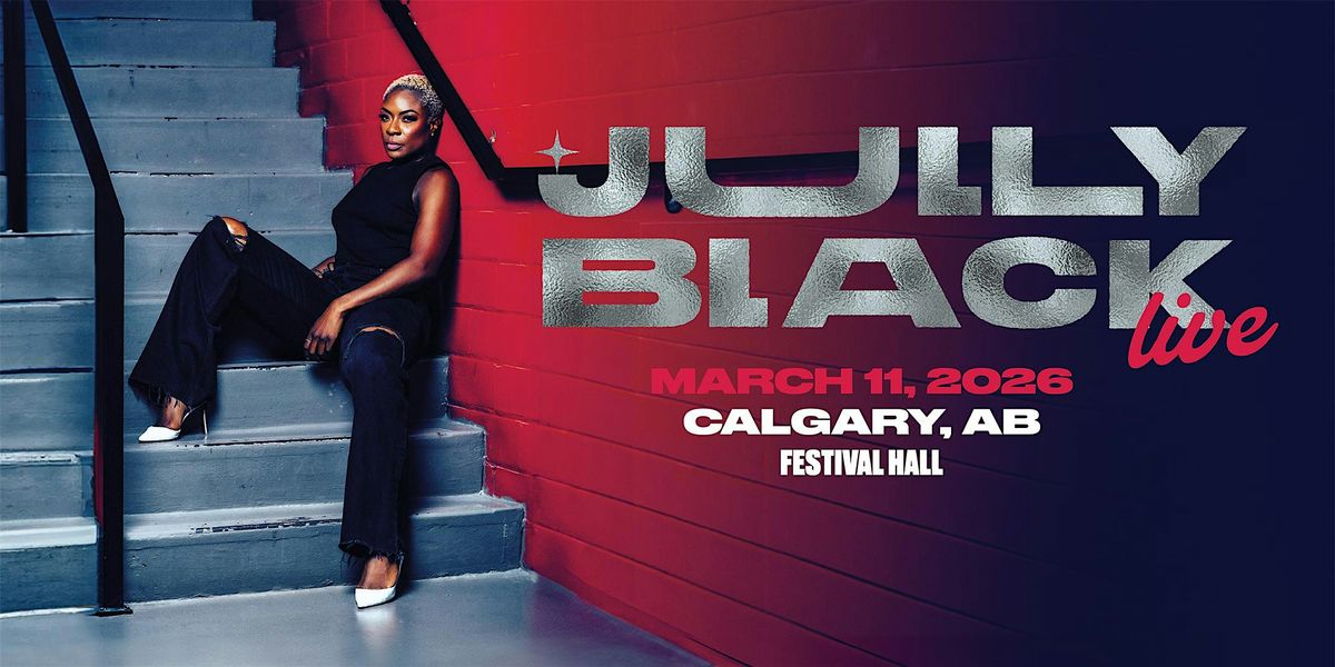 Jully Black and guests, 11 March | Event in Calgary | AllEvents