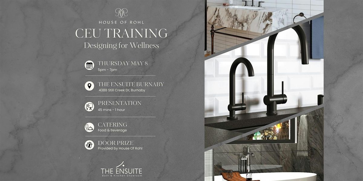 House Of Rohl - CEU Training - Design for Wellness, 8 May | Event in Burnaby | AllEvents