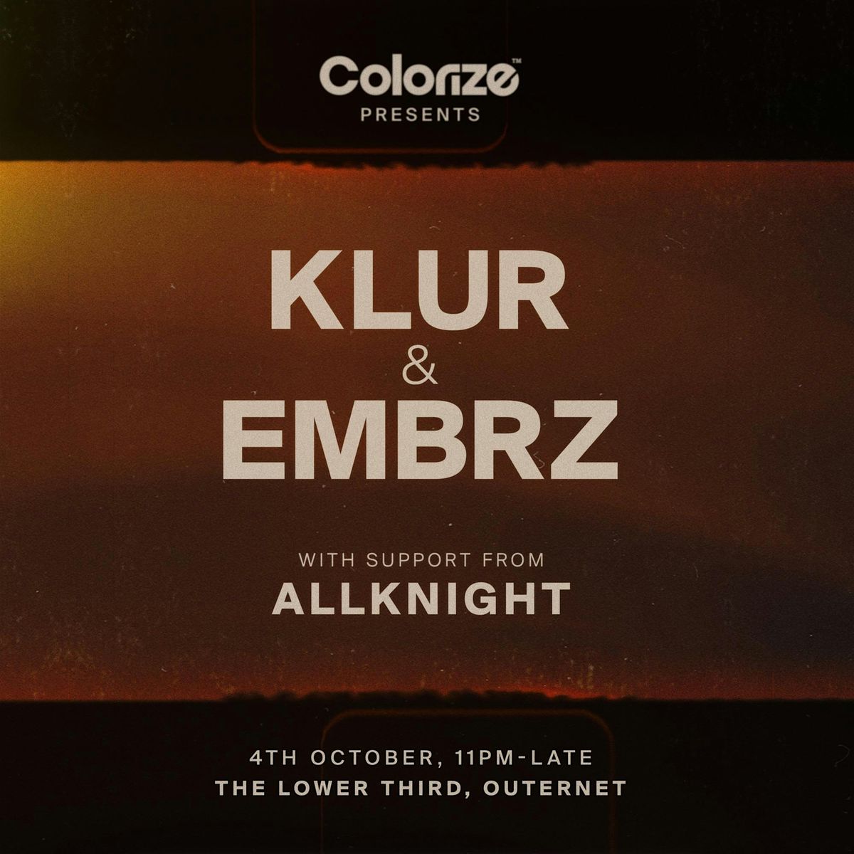 Colorize Presents: KLUR & EMBRZ, 4 October | Event in London | AllEvents