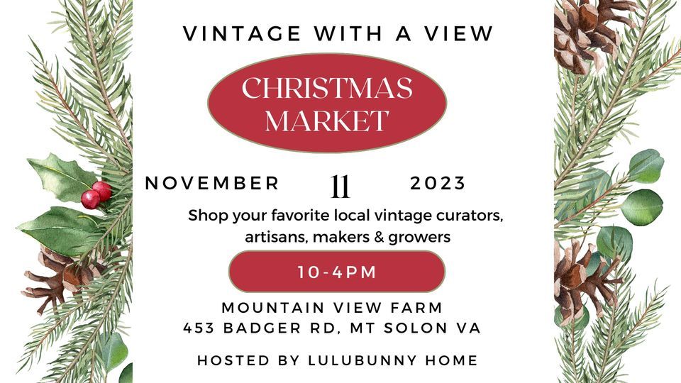 Vintage with a View Christmas Market , Mountain View Farm, Mount Solon