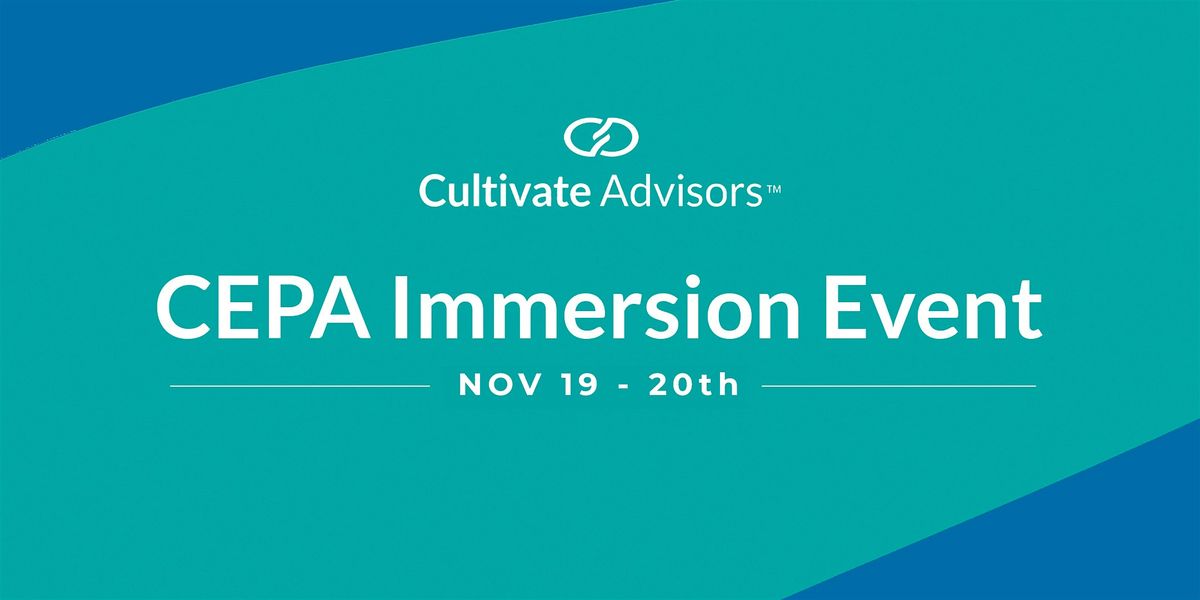 CEPA Immersion Event - (Nov 19-20) - Powered by Cultivate Advisors, 19 November | Event in Rosemont | AllEvents